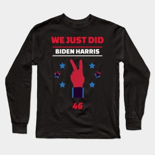 We Just Did 46 Long Sleeve T-Shirt